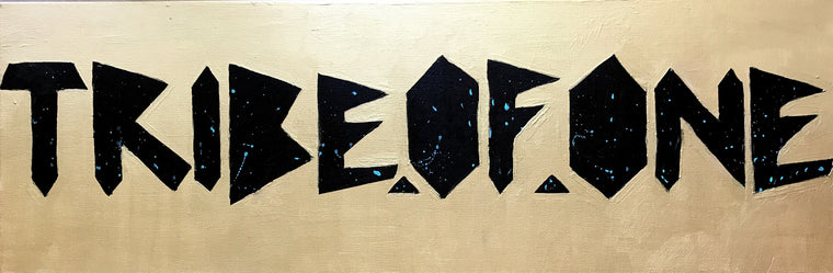 Tribe of One - Hand Painted Sign